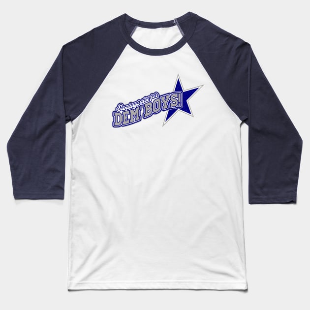 Sundays Are For Dem Boys! Baseball T-Shirt by BRAVOMAXXX